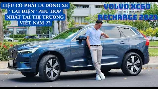 Volvo XC60 Recharge 2023 - Liệu có phải là dòng xe "Lai điện" phù hợp nhất tại thị trường Việt Nam ?