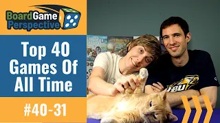 Top 40 Games Of All Time (40-31) | Board Game Perspective