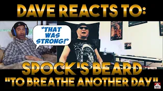 Dave's Reaction: Spock's Beard — To Breathe Another Day