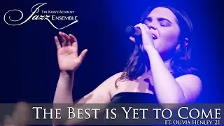 "The Best is Yet to Come" ft. Olivia Henley '21