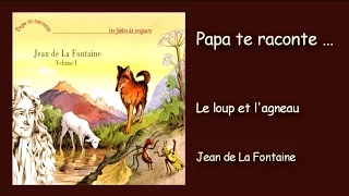 Jean de la Fontaine -Le loup et l'agneau