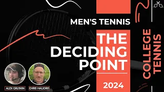 The Deciding Point: 2024 NCAA Regionals Recap & Sweet-16 Preview [Men's College Tennis]