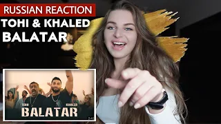 Russian Reacts to TOHI & KHALED “BALATAR” ‎ردة فعل فتاة روسية على أغنية “بالاتر” الجديدة