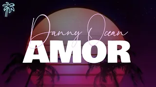 danny ocean - AMOR (letra)