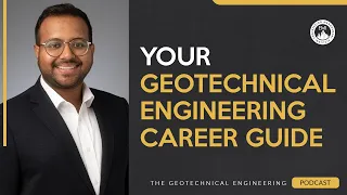 Geotechnical Engineering Career Guide: Tips, Challenges, & Growth Strategies