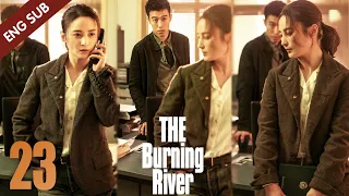 [Eng Sub] The Burning River 23 (Jiang Qinqin, Zhou You) | 迷雾追踪