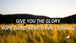 Give You the Glory - Hope Darst feat. David Leonard [Tradução]