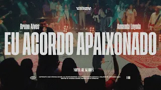 Eu Acordo Apaixonado | Bruno Alves + Amanda Loyola  | Vitohria Sounds (Ao vivo)