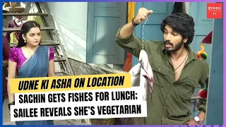 Udne Ki Asha on location: Sachin and Sailee get into an argument over food choices