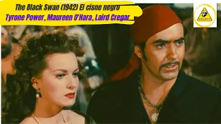 The Black Swan , 1942, El cisne negro (spanish), Tyrone Power, Maureen O'Hara, Laird Cregar