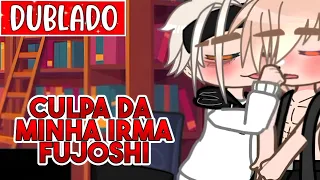 Culpa Da Minha Irmã Fujoshi 😰 ( DUBLADO ) 🏳️‍🌈 Yaoi | BL / Mini Filme Gacha 🏳️‍🌈