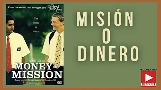 MISIÓN O DINERO/MONEY OR MISSION/PELÍCULA SUD📹