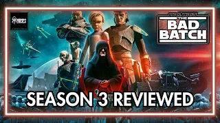 The Bad Batch Season 3 Reviewed (Star Wars Podcast)