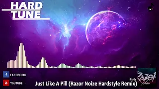 Pink   Just Like A Pill Razor Noize Hardstyle Remix HQ Free
