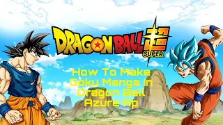 How To make Goku Manga [Beta] Dragon Ball Rp: Azure