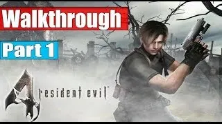 Resident Evil 4 Ultimate HD Edition Walkthrough Part 1 - Chapter 1 - 1 No Commentary PC
