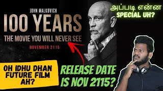 The Movie we will never see | 100 Years Movie | John Malkovich | Movie releasing on year 2115 | MrDD