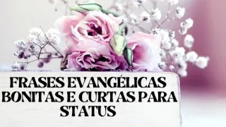 FRASES EVANGÉLICAS BONITAS E CURTAS PARA STATUS 🍀🌺