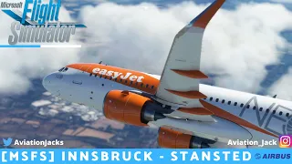 [Microsoft Flight Simulator] | Innsbruck🇦🇹 - Stansted🇬🇧 | VATSIM | easyJet FBW A32NX l EZY7QA |