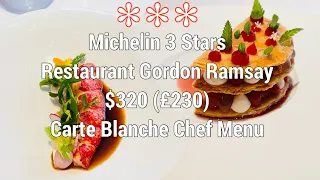 Restaurant Gordon Ramsay 3 Stars Michelin London $320 (£230) -Carte Blanche Chef Menu Fine Dining UK