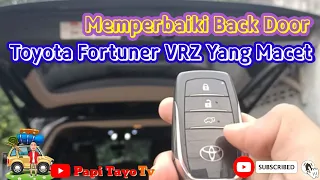 Memperbaiki Back Door Fortuner VRZ Yang Macet | RESET