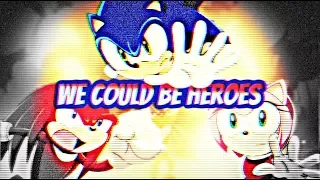 AMV | Sonic X ✘ We Could Be Heroes