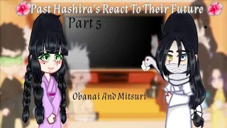 Past Kid Hashiras React To Their Future // Part 5 // Slight ObaMitsu & GiyuShino