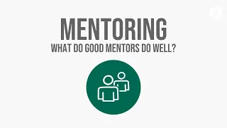 What do Good Mentors do Well?