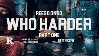 Reeso OnGo - Who Harder PT. 1 || Shot By: @46Visuals
