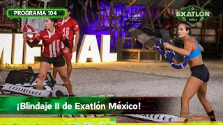 Programa 104 | 5 marzo 2024 | Blindaje II | Exatlón México 2024