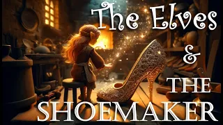 RELAXING BEDTIME story for deep SLEEP - | The Elves and the Shoemaker | Fairytale for all ages.