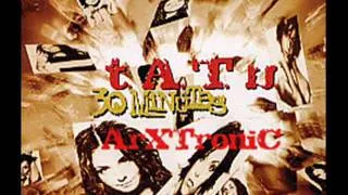 t.A.T.u. - 30 Minutes (ArXTroniC RmX Demo V2.0)