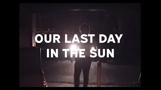 The Slingers - Our Last Day in the Sun (Official Video)