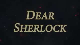 Dear Sherlock | Trailer 2017