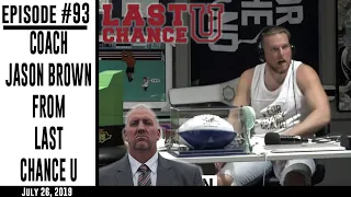 Ep. 93 - Coach Jason Brown from Last Chance U
