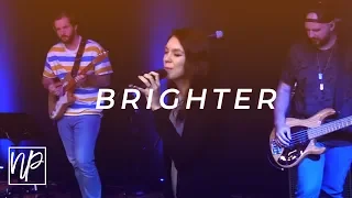 Brighter || North Palm Worship