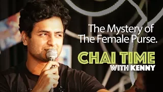 Chai Time Comedy with Kenny Sebastian: The Mystery of The Female Purse