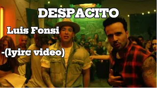 Luis Fonsi- Despacito (ft Daddy Yankee) (lyric video)