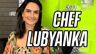 [CHEF] LUBYANKA BALTAR | 502 Podcast #012