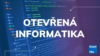 Otevřená informatika (OI) – prezentace stud. programu FEL ČVUT (ext.)