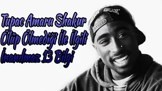 Tupac Amaru Shakur Ölüp Ölmediği İle İlgili İnanılmaz 13 Bilgi #TRK