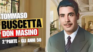 Tommaso Buscetta: gli anni 50  (Don Masino - 2° parte)