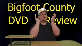 Bigfoot County DVD Review