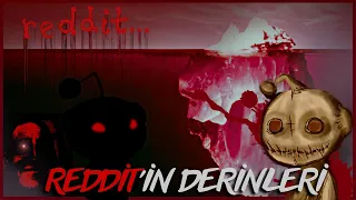 REDDIT'İN DİBİNE DOĞRU - Reddit Iceberg Part 2