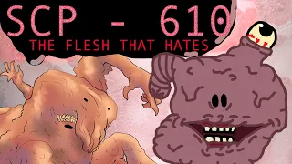 SCP 610 - THE FLESH THAT HATES explained animation
