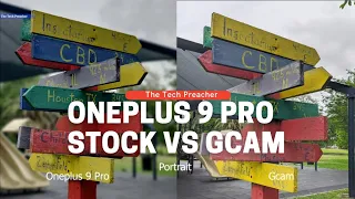 Oneplus 9 Pro Camera (Stock) Vs GCAM | This Needs To END NOW !!!