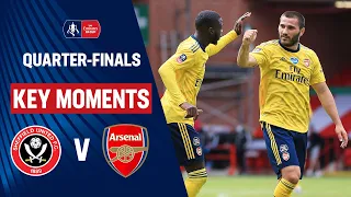 Sheffield United vs Arsenal | Key Moments | Quarter-Finals | Emirates FA Cup 19/20