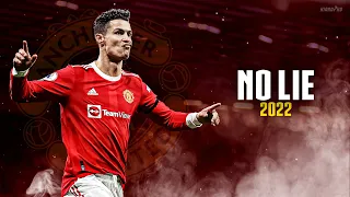 Cristiano Ronaldo ► "NO LIE" - Sean Paul ft. Dua Lipa • Manchester United Skills & Goals 2022 | HD