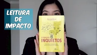 #25 [Leitura de Impacto] O Poder dos Inquietos