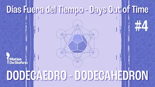 Días Fuera del Tiempo - Dodecaedro / Days Out of Time - Dodecahedron